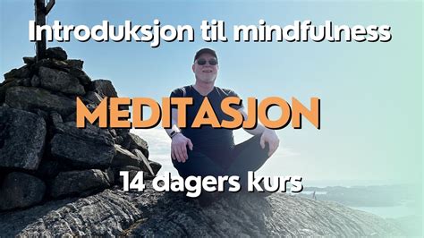 Introduksjon Til Mindfulness Meditasjon Kurs Kronglete