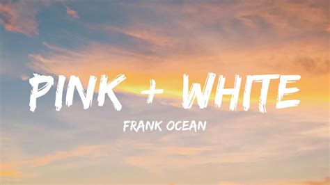 Frank Ocean Pink White Lyrics Post Malone Toosii David