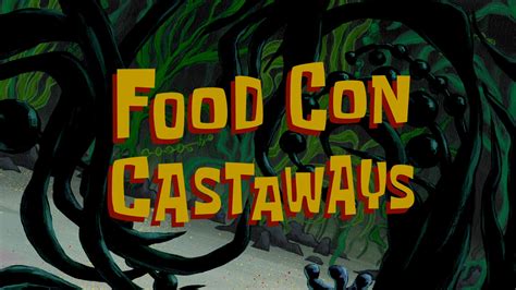 Food Con Castaways Encyclopedia Spongebobia Fandom