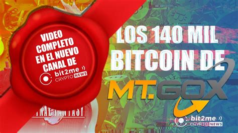 🔥 Los 140000 Bitcoins De Mt Gox 💥 Sumario Noticias Bitcoin Hoy 👈