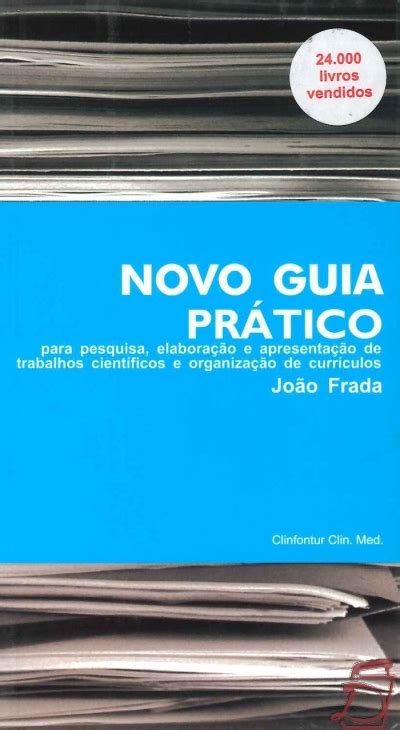 Novo Guia Prático Para Pesquisa Elaboração e Apresentação de Trabalhos