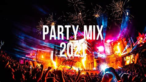 Mashup Party Mix Best Remixes Of Popular Songs 2021 Edm Party