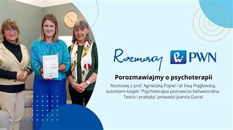 Rozmowy Pwn Porozmawiajmy O Psychoterapii