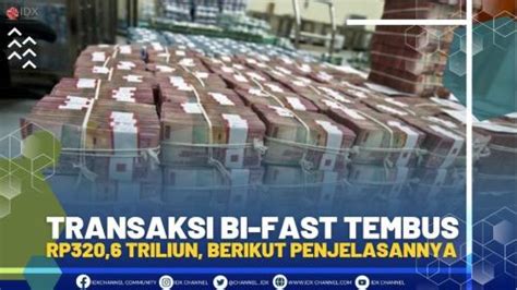 Transaksi Bi Fast Tembus Rp Triliun Berikut Penjelasannya