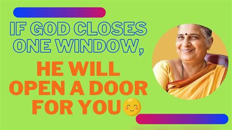 Very Inspirational If God Closes One Window He Will Open A Door For