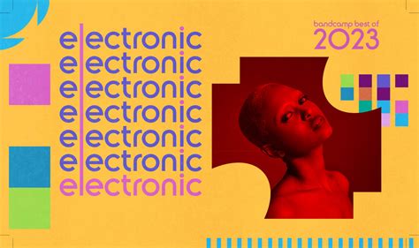 The Best Electronic Music Of 2023 Bandcamp Daily