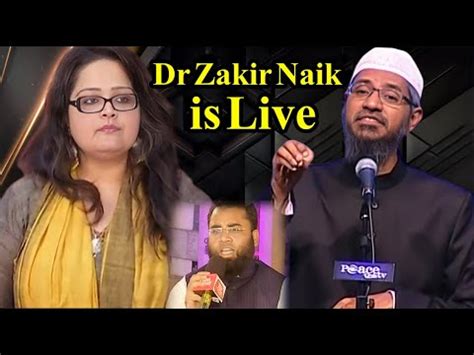 Live Dr Zakir Naik S Response To Subuhi Khan While She Raised