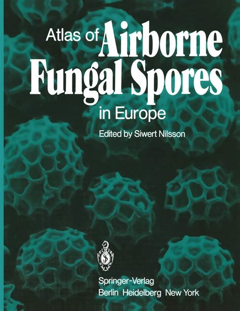 Atlas Of Airborne Fungal Spores In Europe A Kaarik M J Keller S