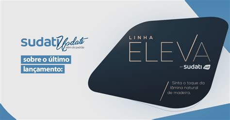 Tudo sobre o último lançamento linha eleva Sudati MDF