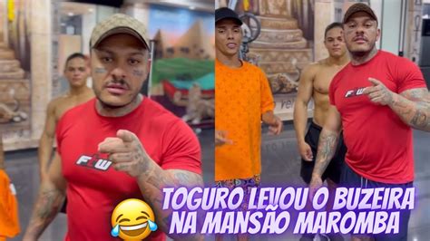 TOGURO LEVOU O BUZEIRA NA MANSÃO MAROMBA YouTube