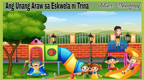 Ang Unang Araw Sa Eskwela Ni Trina Quarter 2 Week 5 Story Melc Based