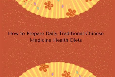 How To Prepare Daily Traditional Chinese Medicine Health Diets