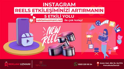 Reels Etkileşiminizi Artırmanın 5 Etkili Yolu Reklam Uzmanı