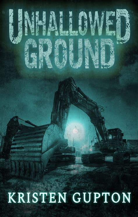 Unhallowed Ground by Kristen Gupton | Goodreads