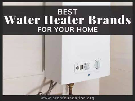 15 Best Water Heater Brands for Your Home in 2024