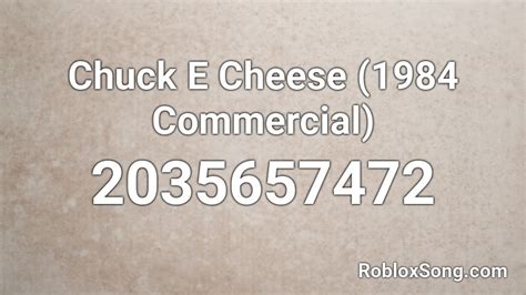 Chuck E Cheese (1984 Commercial) Roblox ID - Roblox music codes