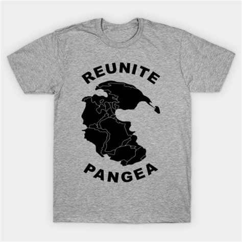 Reunite Pangea Reunite Pangea T Shirt Teepublic