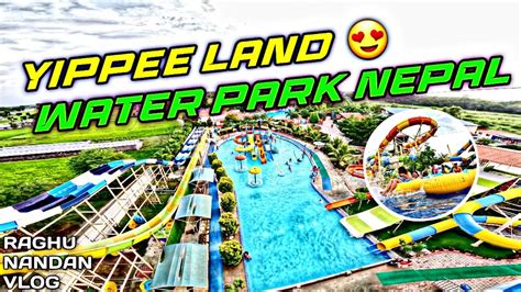 Yippee Land Water Park Itahari Nepal The Biggest Waterpark In Nepal