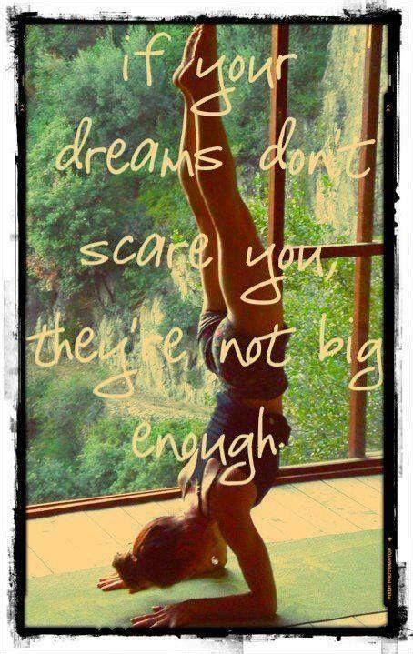 If Your Dreams Don T Scare You They Re Not Big Enough Picture Quotes