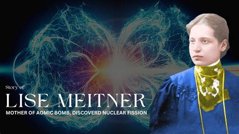 Jewish Girl Lise Meitner The First Lady Of Nuclear Science Who