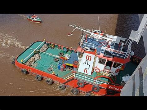 Amazing Detik Detik Tugboat Besar Putra Rupat Dan Kapal Asist Herlin