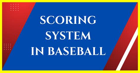 How Does Scoring System Work In Baseball