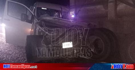 Hoy Tamaulipas Accidentes Y Choques En Tamaulipas Minivan Se Estrella