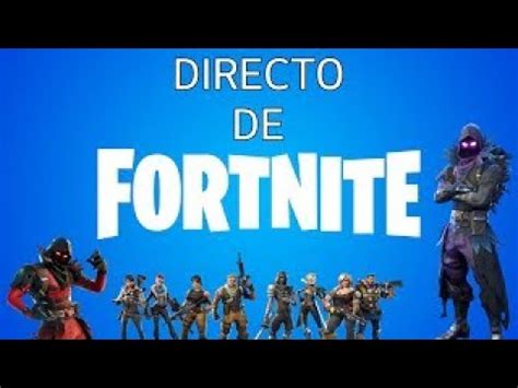 Directo De Fortine Con Suscriptores Y Partidas Privadas Youtube