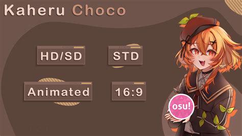 Kaheru Choco 】Kaheru PH Vtuber [16:9] [STD] [HD/SD] · forum | osu!