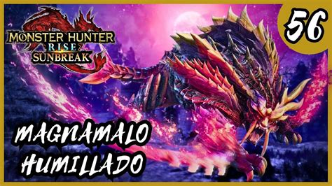 MAGNAMALO HUMILLADO LA GRAN BESTIA MONSTER HUNTER RISE SUNBREAK Ep