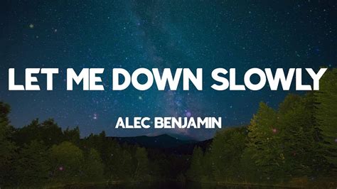 Let Me Down Slowly Alec Benjamin Lyrics Youtube