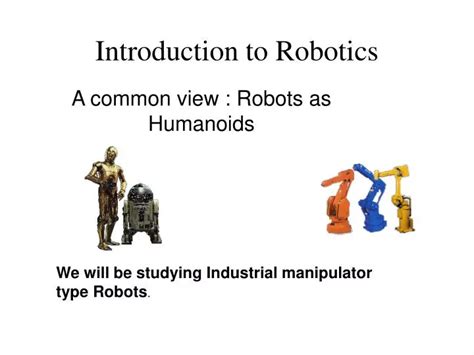 Ppt Introduction To Robotics Powerpoint Presentation Free Download