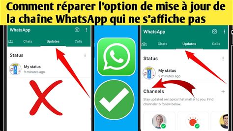 L Option De La Cha Ne Whatsapp Ne S Affiche Pas Comment R Soudre Le