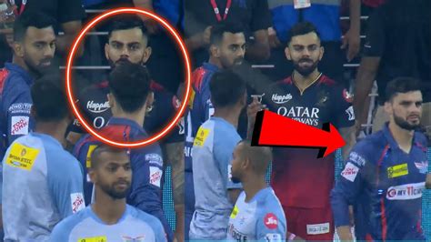 Virat Kohli Kl Rahul Standing Naveen Ul Haq Showing Attitude To Virat