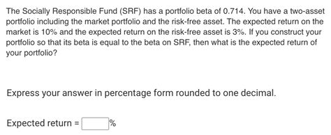 Solved The Socially Responsible Fund Srf Has A Portfolio