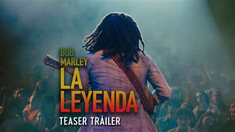 Bob Marley La Leyenda Teaser Tr Iler Subtitulado Youtube