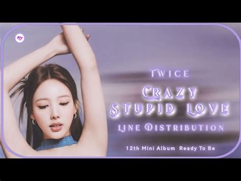 Twice Crazy Stupid Love Line Distribution Youtube