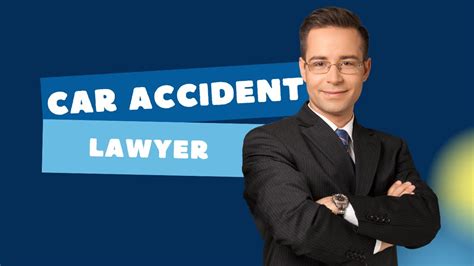 Car Accident Lawyer Lawyer For Car Accident Near Me Best Car Accident