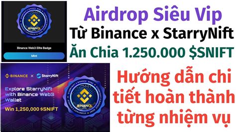 Airdrop Siêu Vip Từ Binance x StarryNift Ăn Chia 1 250 000 SNIFT