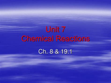 Unit 7 Chemical Reactions Ppt Download