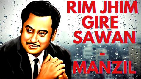 RIMJHIM GIRE SAWAN MANZIL KISHOR KUMAR PART 5 Old Hindi Songs YouTube