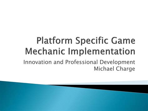 Ppt Platform Specific Game Mechanic Implementation Powerpoint