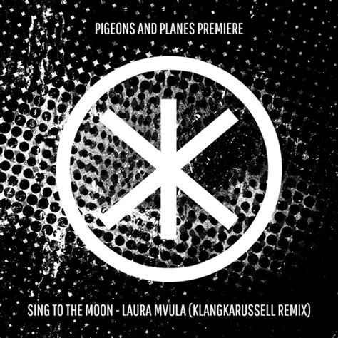 Stream Sing To The Moon - Laura Mvula (Klangkarussell Remix) by ...