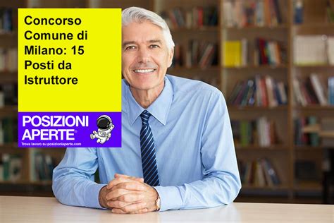 Concorso Comune Di Milano 15 Posti Da Istruttore