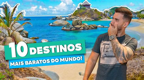 ☑️ Os 10 Destinos Mais Baratos Do Mundo Para Viajar Países Incríveis A Baratos Youtube