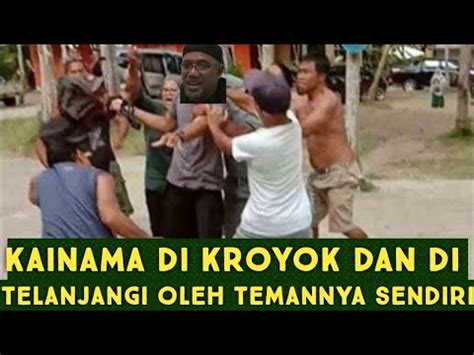 Kainama Di Kroyok Dan Di Telanjangi Teman Sekampunya Sendiri Tanggapan