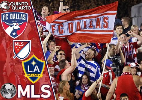 Fc Dallas X Los Angeles Galaxy Dica Palpite E Progn Stico