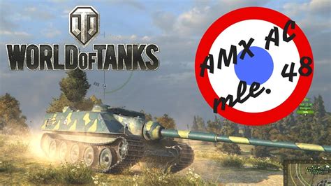 AMX AC Mle 48 Review World Of Tanks YouTube