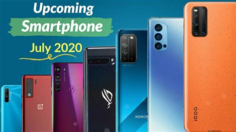 Top Upcoming Smartphones In July August Best Upcoming Mobile Phones