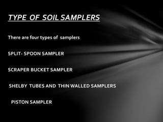 TYPES OF SOIL SAMPLE AND SAMPLERS . | PPT